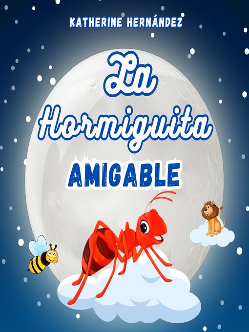 Title details for La Hormiguita Amigable by Katherine Hernandez - Available